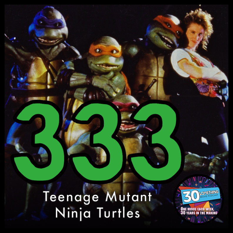 Episode #333: "I Love Being A Turtle!" | TMNT (1990)