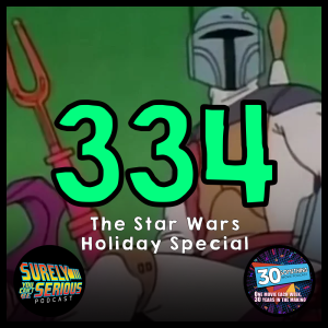 Episode #334: "Minds Were Evaporated" | Star Wars Holiday Special (1978)