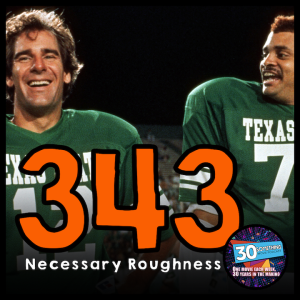 Episode #343: "Fumble, FUMBALAYA, FUMBLERUSKI!" | Necessary Roughness (1991)