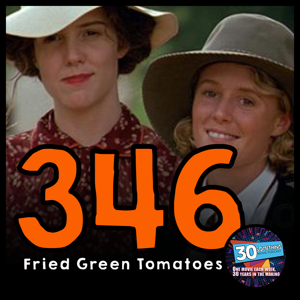 Episode #346: "Towanda!" | Fried Green Tomatoes (1991) Image