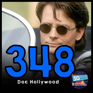 Episode #348: "Trapped in HeeHaw Hell" | Doc Hollywood (1991)