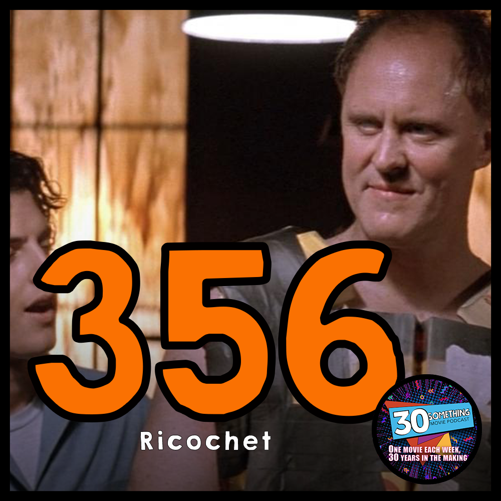 Episode #356: "A Beretta in the butt" | Ricochet (1991)