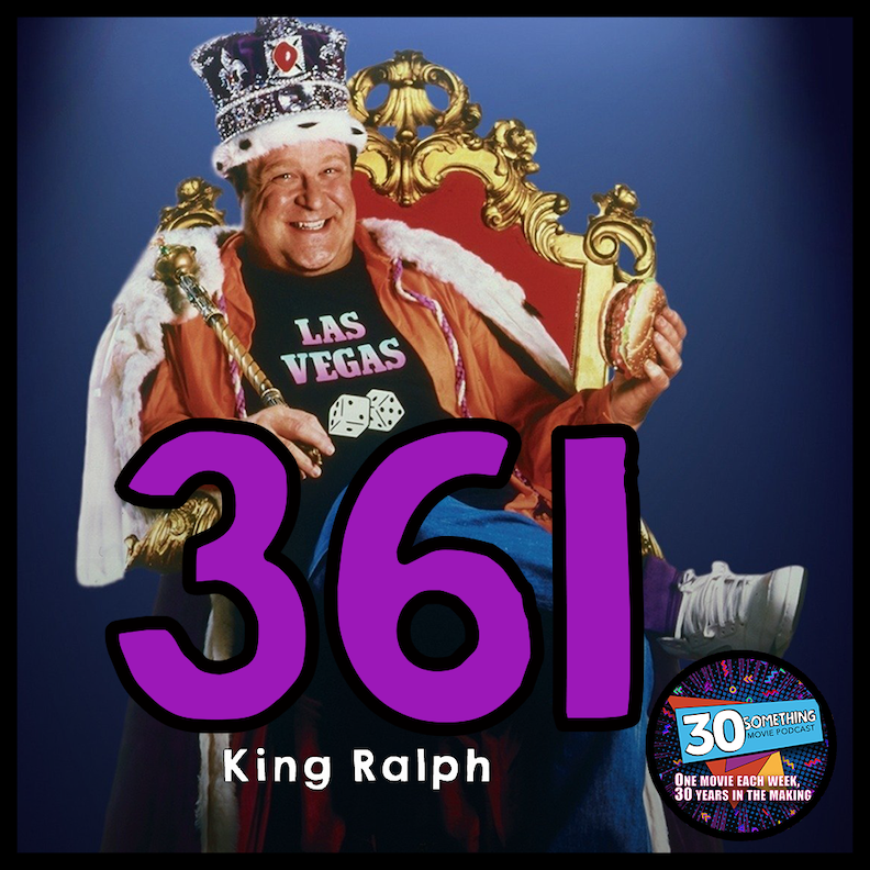 Episode #361: "Quickly, Duncan! The strengths!" | King Ralph (1991)