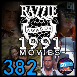 Episode #382: ”Razzies of 1991”