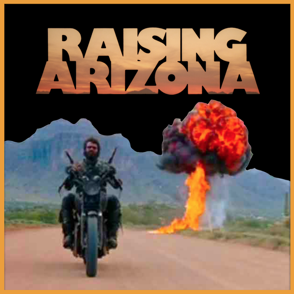Episode #109: "Crapping You Negative" | Raising Arizona (1987) Image