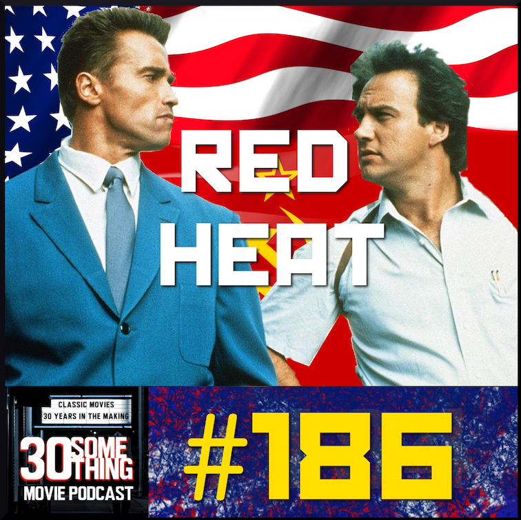 Episode #186: "The crime is organized; the police is not" | Red Heat (1988)