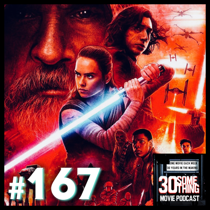 Episode #167: "We Are The Spark" | Star Wars: The Last Jedi (2017)