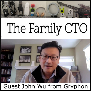 Gadget Gift Guide - Home Office, Automation & Security with guest John Wu (Gryphon)