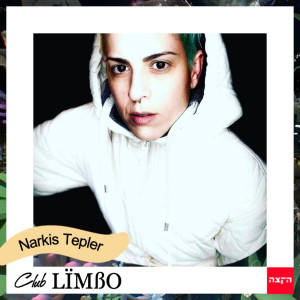Club Limbo feat. Narkis Tepler, 10-4-22