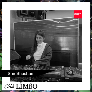 Club Limbo feat. Shir Shushan, 1-5-22