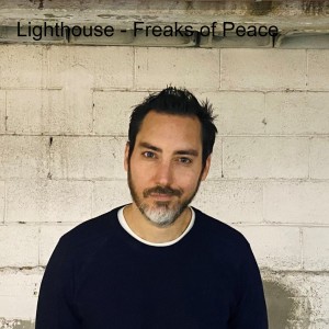 Lighthouse - Freaks of Peace