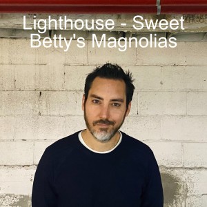 Lighthouse - Sweet Betty’s Magnolias