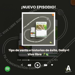 Tips de venta e historias de éxito, Daily+1 Vive libre 🌾🍃