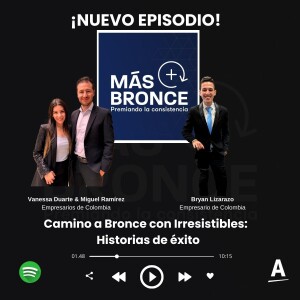 Camino a Bronce con Irresistibles: Historias de éxito