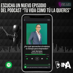 ¿Por qué aprovechar al máximo tu tiempo para emprender? - Luis Serrano