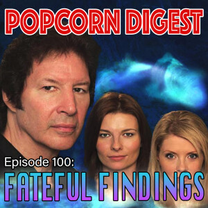 100. Fateful Findings (The Neil Breen 100th Episode Spectacular!)