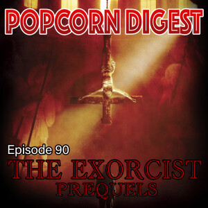 90. The Exorcist Prequels