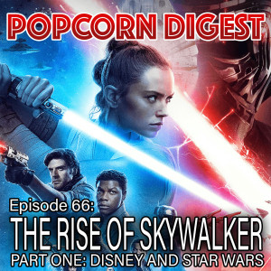 66. Star Wars: The Rise of Skywalker (Part 1)