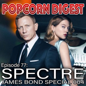 77. SPECTRE - James Bond Special 004
