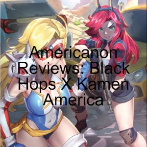 Americanon Reviews: Black Hops X Kamen America