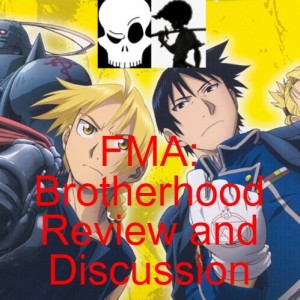 FMA: Brotherhood Review and Discussion