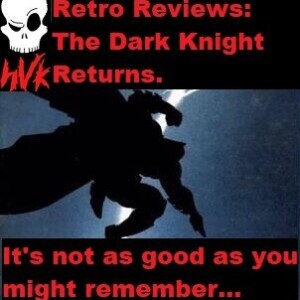 Retro Reviews: The Dark Knight Returns