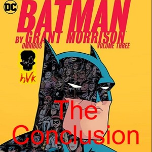 Batman by Grant Morrison: The Finale