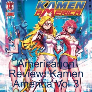 Americanon Review: Kamen America Vol 3