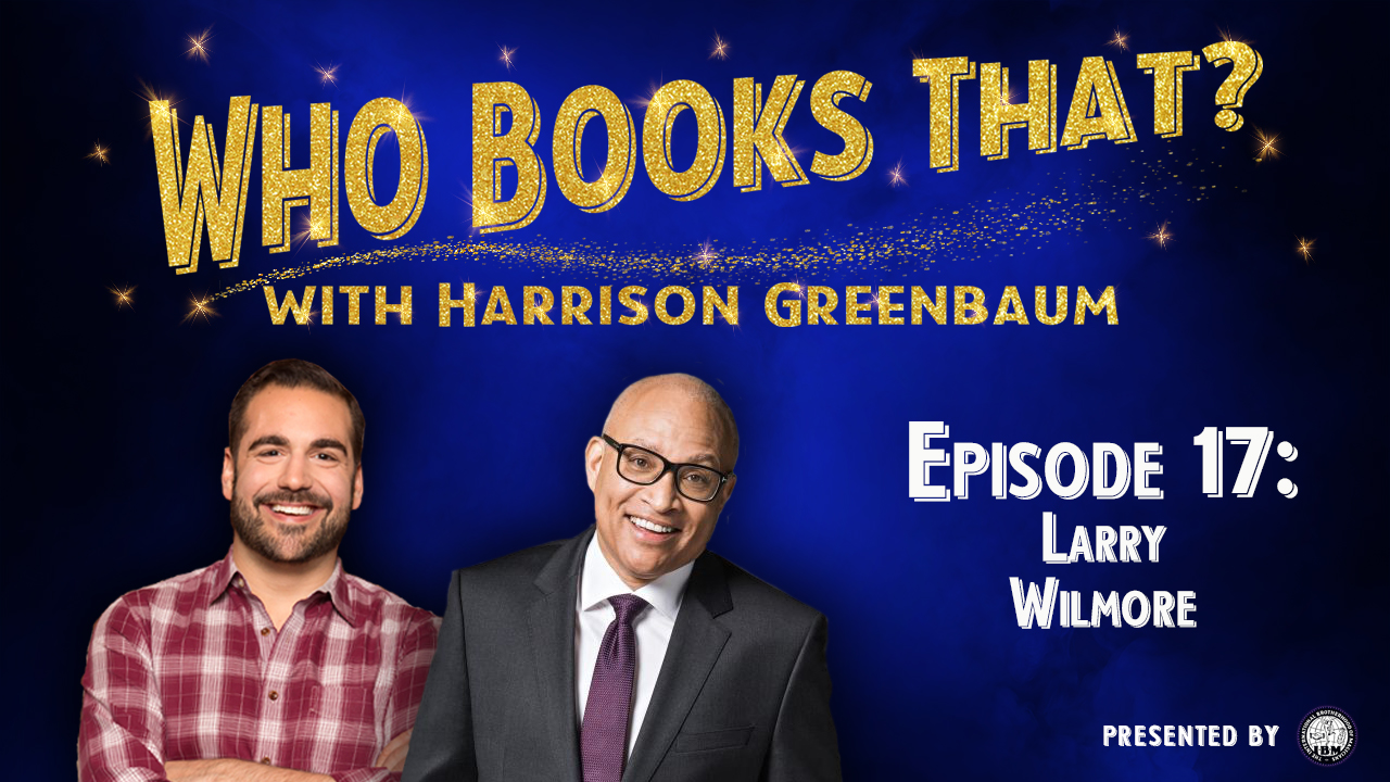 Who Books That? with Harrison Greenbaum (Presented by the International Brotherhood of Magicians)