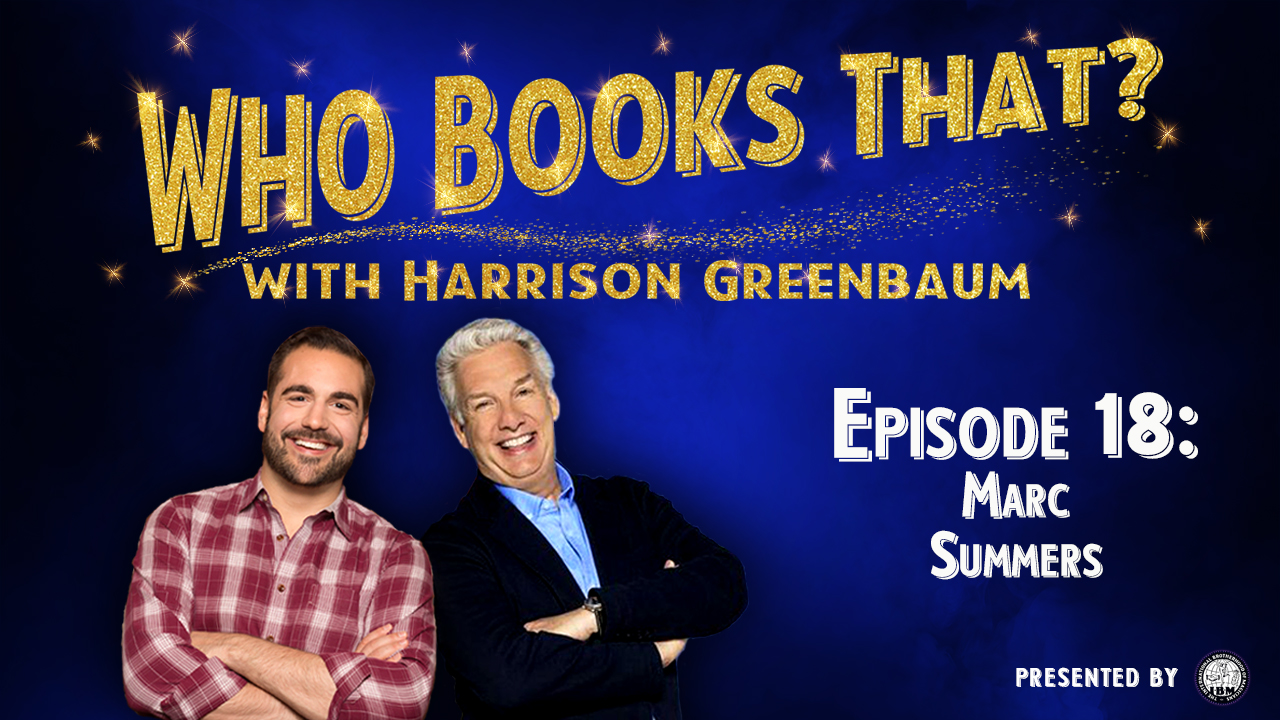 Who Books That? with Harrison Greenbaum (Presented by the International Brotherhood of Magicians)