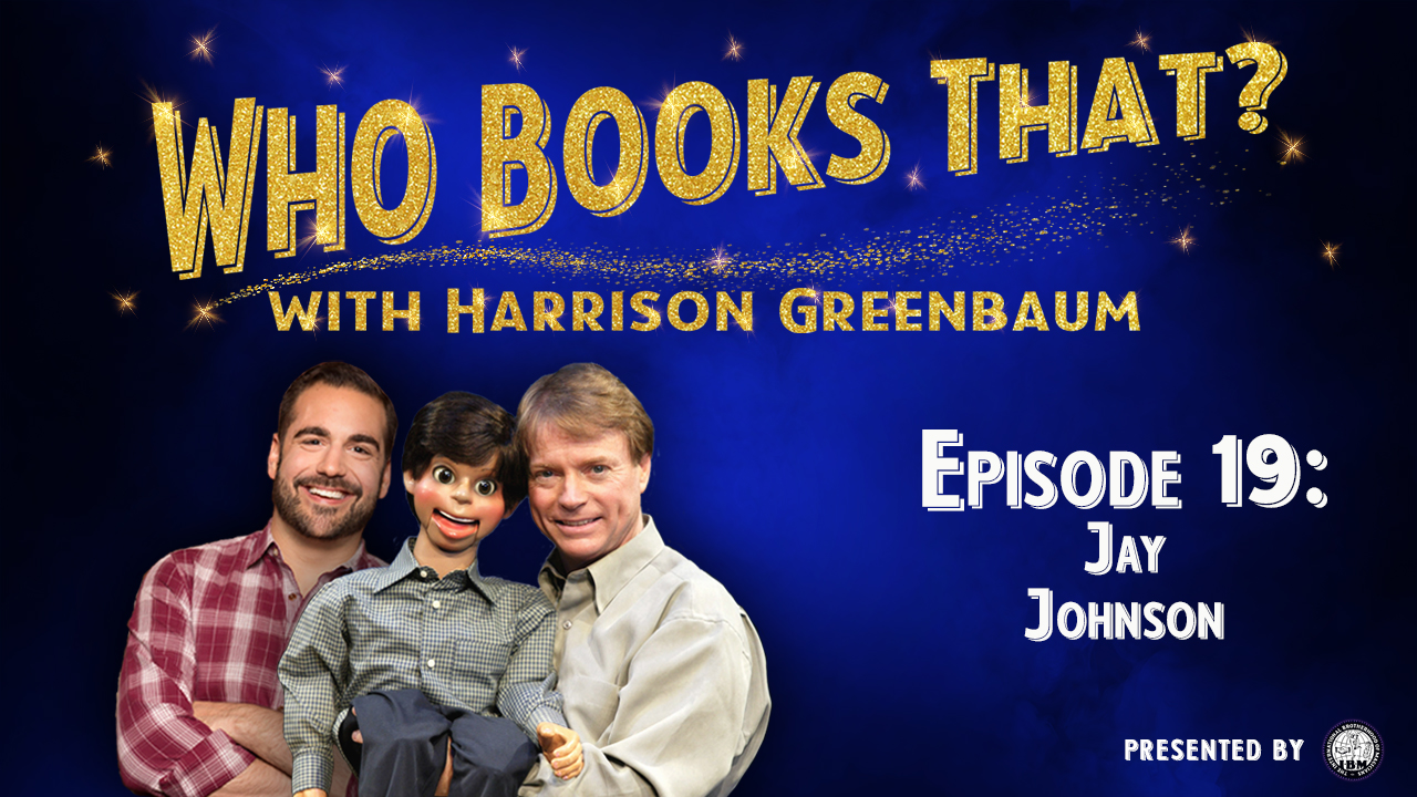 Who Books That? with Harrison Greenbaum (Presented by the International Brotherhood of Magicians)