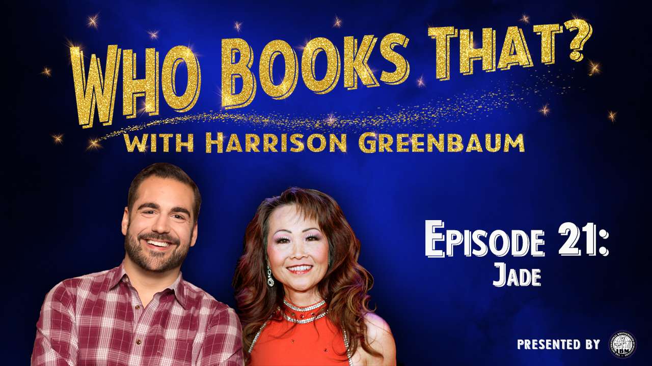 Who Books That? with Harrison Greenbaum (Presented by the International Brotherhood of Magicians)