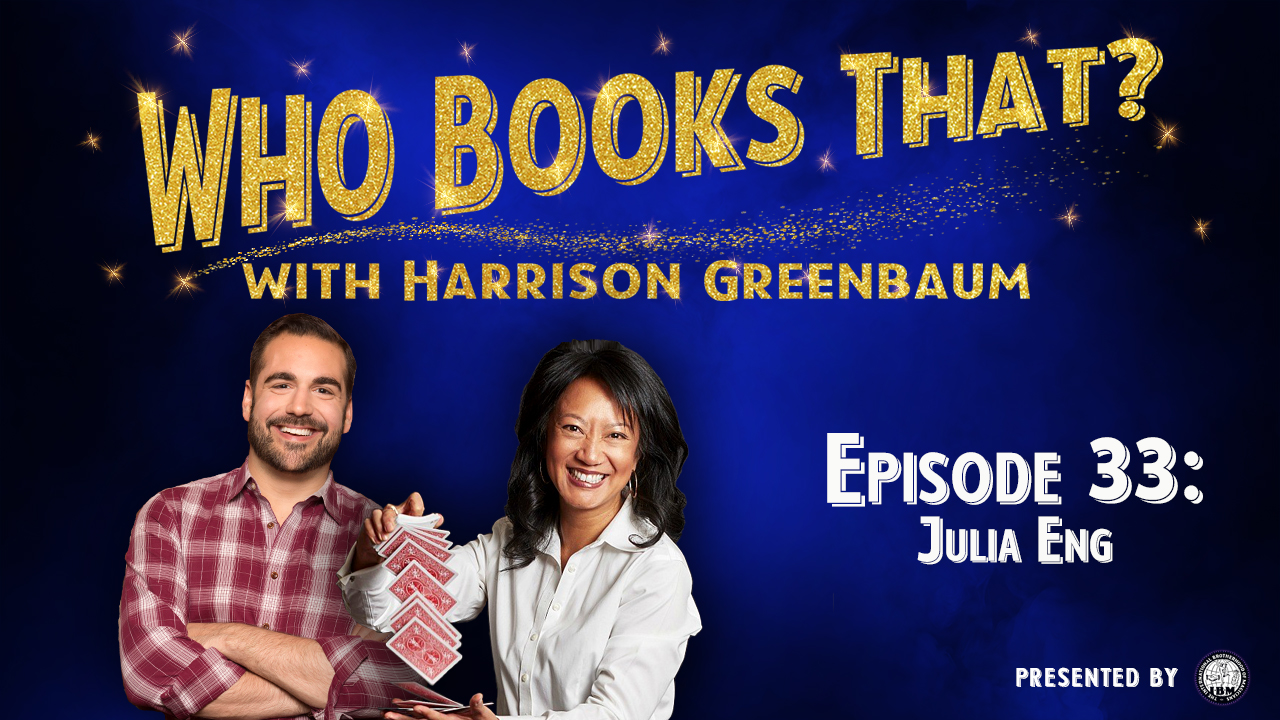 Who Books That? with Harrison Greenbaum (Presented by the International Brotherhood of Magicians)