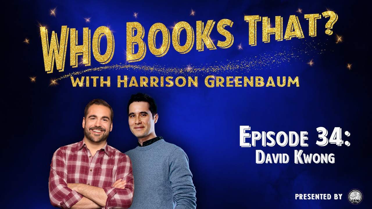 Who Books That? with Harrison Greenbaum (Presented by the International Brotherhood of Magicians)