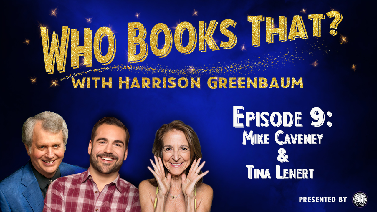 Who Books That? with Harrison Greenbaum (Presented by the International Brotherhood of Magicians)