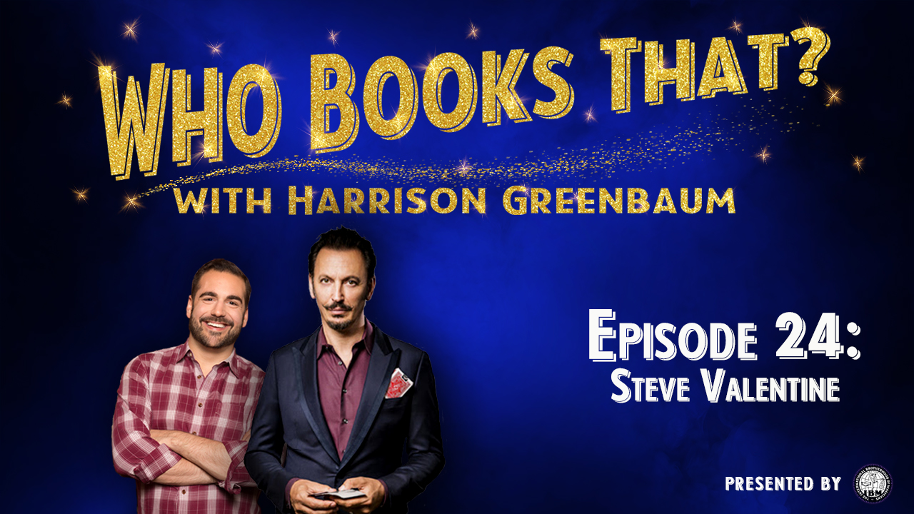 Who Books That? with Harrison Greenbaum (Presented by the International Brotherhood of Magicians)