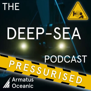 PRESSURISED: 003 – Aesthetics of the deep sea with artist Alex Gould