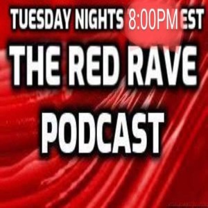 RED RAVE PODCAST 5/24/22