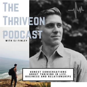 Episode 2: What started #thriveonlife? With CJ Finley