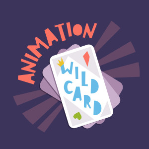 I&PG-115, Say Hello to Animation Wild Card!