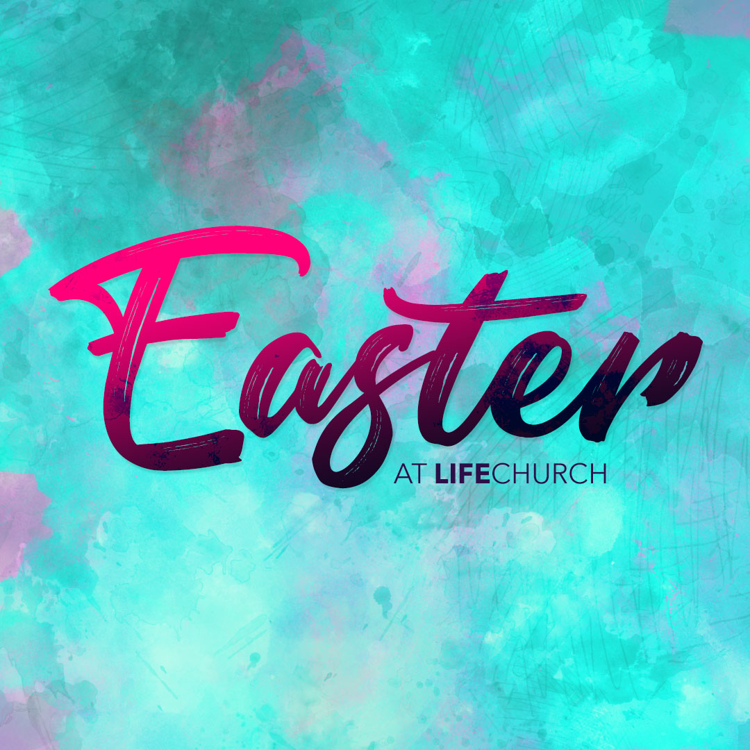 Easter at LIFEchurch