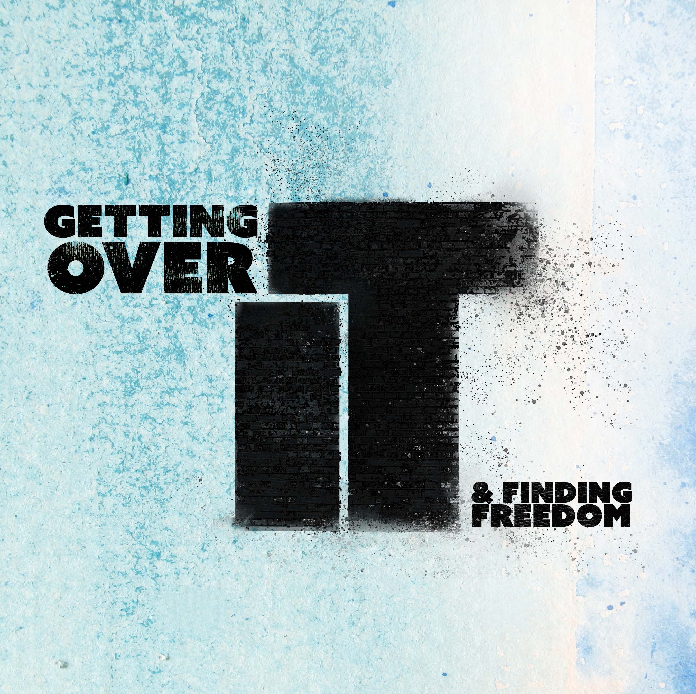 Getting Over It & Finding Freedom - Reconciliation