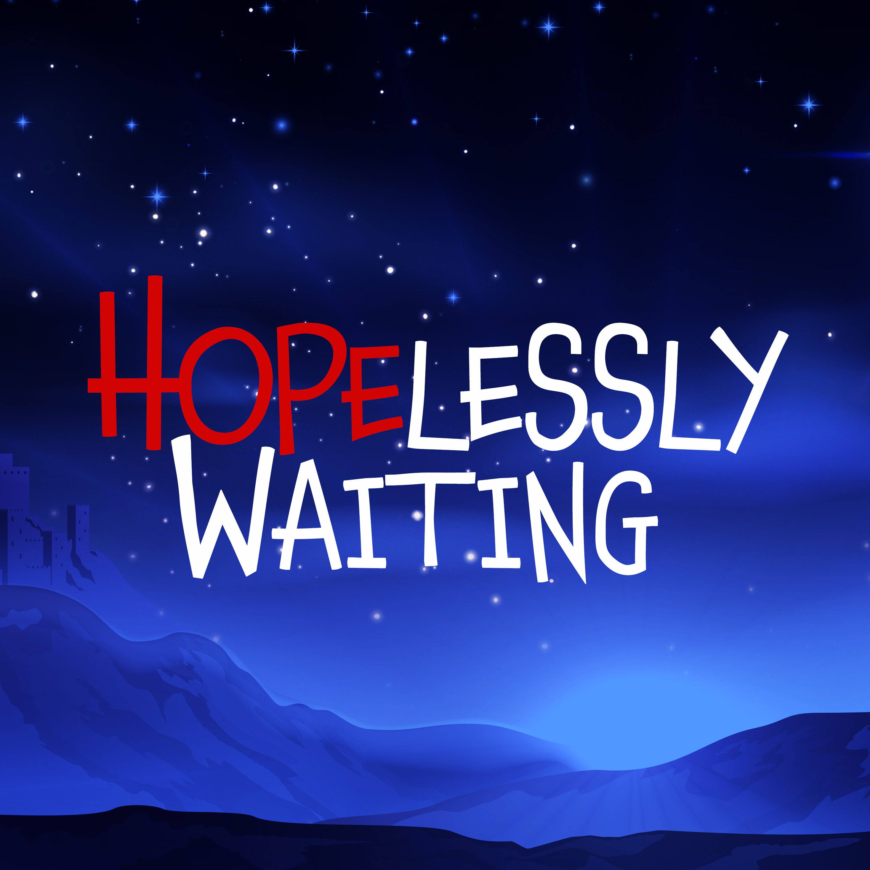 Hopelessly Waiting