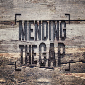 Mending the Gap
