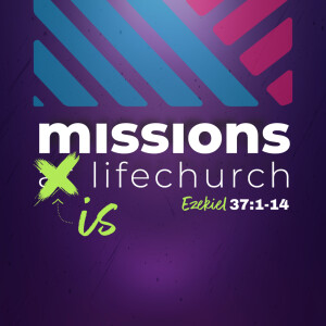 Missions is LIFEchurch | LIFEchurch Sunday Service | Amy Johnson