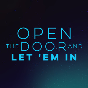 Week 2 | Open the door and Let ’Em In | Wayne Heffner