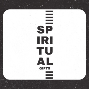 Spiritual Gifts | Chris Cary