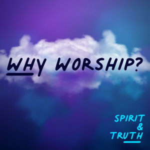 Why Worship