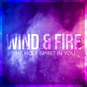 The Holy Spirit Is Powerful | Wind and Fire | Rich Greene