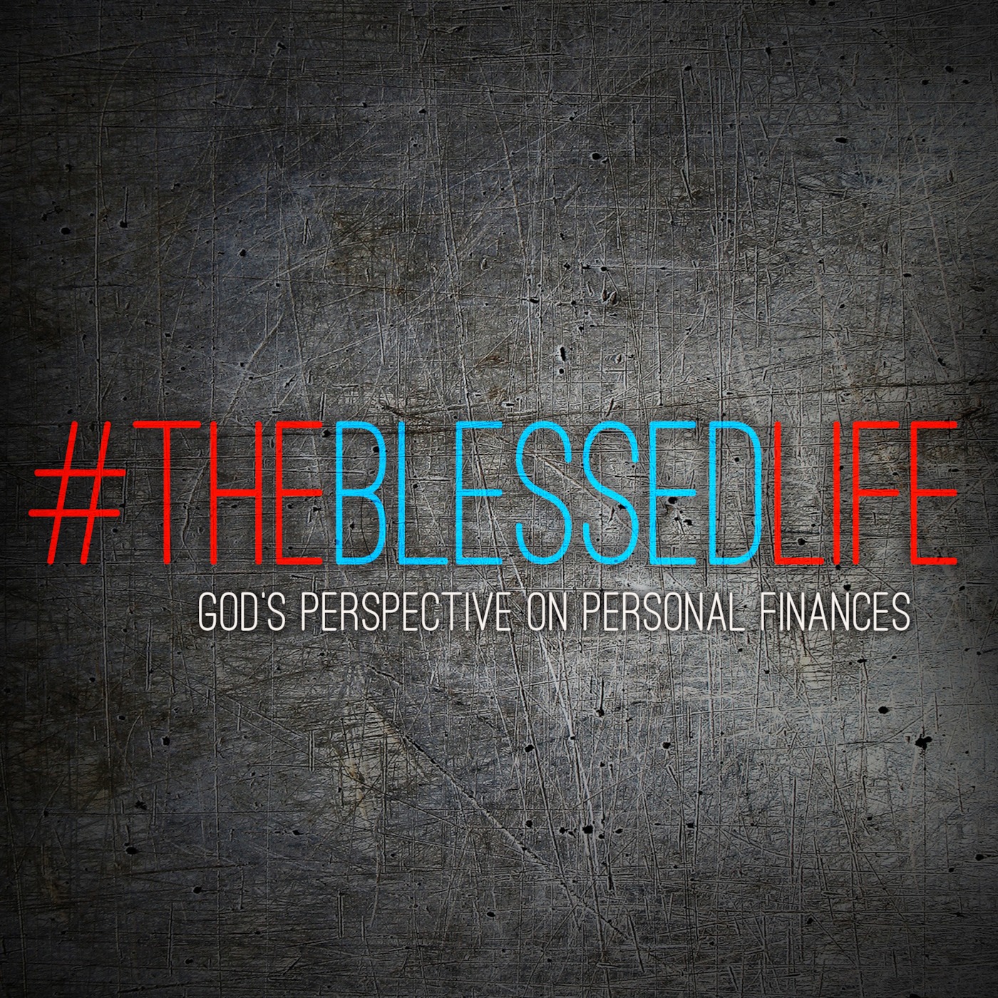 The Blessed Life: Part 2